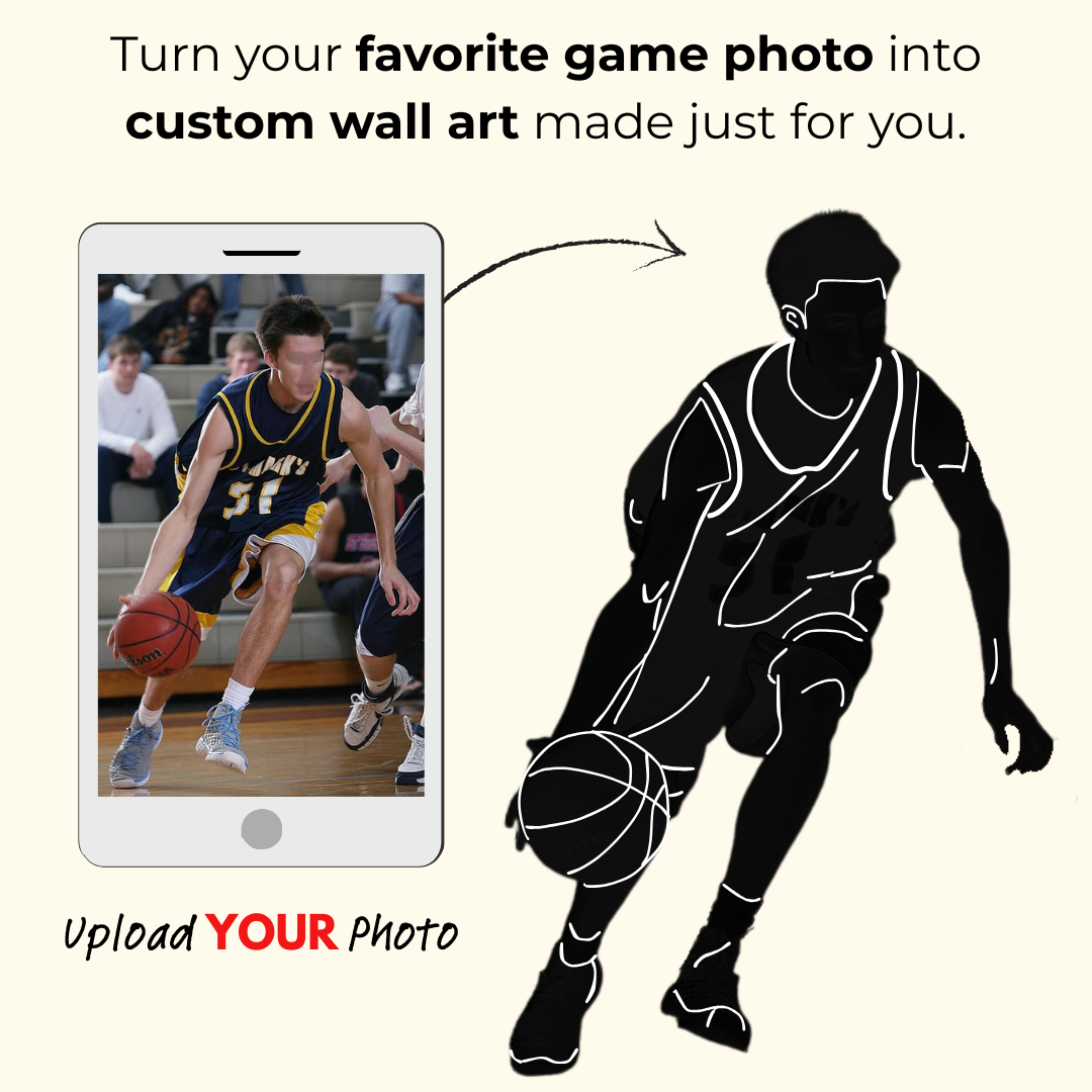 Promotional graphic showing a smartphone with a basketball player photo on the screen and a custom black silhouette of the same player with text reading 'Turn your favorite game photo into custom wall art made just for you.' and 'Upload YOUR photo'.